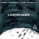 Lazerchoke feat LBRNS - Нло