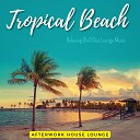 Afterwork House Lounge - Sunshine Melodies