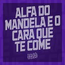 Mc Rjota Dj Salatiel MC Yanks feat Silva Mc Mc LcKaiique DJ Jeeh… - Alfa do Mandela o Cara Que Te Come