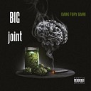 DARK FURY GANG - Big joint prod by swankidarealone blazerfxme