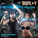 DISPLAY Stefany - Xana Kai Xana Otherview Remix