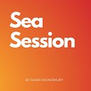 Saadi Chowdhury - Sea Session