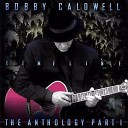 Bobby Caldwell feat Marilyn Scott - Show Me Your Devotion