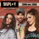 DISPLAY feat Stefany - Xana Kai Xana