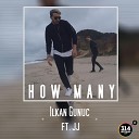 Ilkan Gunuc feat JJ - How Many