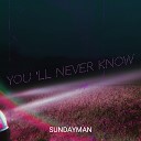 Sundayman - You ll Never Know Y S Remix