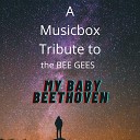 My Baby Beethoven - How Deep Is Your Love Musicbox Version
