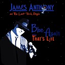 Anthony James - How Can You Mend a Broken Heart