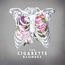The Cigarette Blondes - Friday Nights Are for Lovers