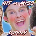 Bart Baker - Hit or Miss Parody