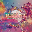 Julian Black - Tell Me Extended Mix