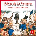 Fran ois Le Roux feat Jeff Cohen - Manziarly 3 Fables de La Fontaine No 2 L oiseau bless d une fl…