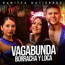 Salsa Prime Danitza Gutierrez - Vagabundo Borracha y Loca