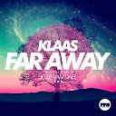 Klaas feat Jelle Van Dael - Far Away Original Mix