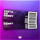 DJ Souza Original DJ Gui7 MC Denny feat MC… - Festa do Denny