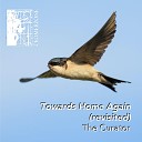 The Curator - Towards Home Again revisited