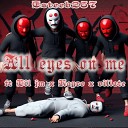 Esteeb257 feat Lil Jm Kayro Villate - All Eyes On Me