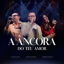 Felipe Souza feat Fatima Souza Luiz Felipe - A ncora Do Teu Amor