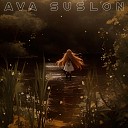 Ava Suslon - На реку