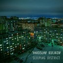 Yaroslav Kulikov - Sleeping District
