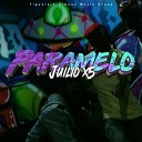 Julio X5 Tigueraje Urbano Music Group - Paramelo