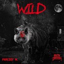 PhreDdy M feat Mckdaddy - Wild