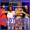 Brothers Reggae Showlivre - Open Your Eyes Ao Vivo