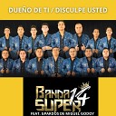 Banda Super 14 feat Gpardos de Miguel Godoy - Due o de Ti Disculpe Usted