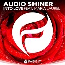 Audio Shiner feat Maria Laurel - Into Love Max Zierke Remix