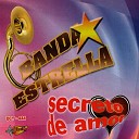 Banda Estrella - Que Chulada de Mujer