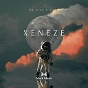 XENEZE - We Rise Higher