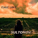 Sultonov - Fake Love