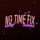 klipped OneDaket - No Time Fix