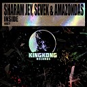 Sharam Jey, Sevek, Amazondas - Inside (Edit)