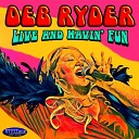 Deb Ryder - Fun Never Hurt No One Live