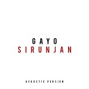 Gayo - Sirunjan Acoustic Version