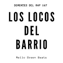 Dementes Del Rap 147 - Los Locos del Barrio