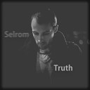 Selrom - Truth Original Mix