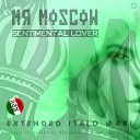 Mr Moscow - Sentimental Lover Extended Vocal Sentimental…