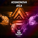 Kosmonova - Ayla DJ ILYA LAVROV remix radio mix