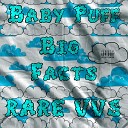 Baby Puff RARE VVS - Big Facts