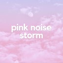 Sensitive ASMR - Pink Noise Storm 11