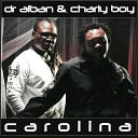 Dr Alban Charly Boy - Carolina