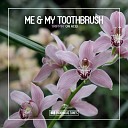 Me My Toothbrush - Trippin on Acid Extended Mix
