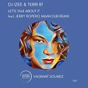 DJ Izee Terri B - Let s Talk About It Jerry Ropero Miami Dub…