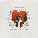 Reznikov - We Are the People