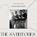 The Satintones - My Kind of Love