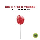 RM El Caballero Fito Music Tavo DJ - El Boom