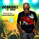 Dj caniball o Mago - Aquecimento da Tropa