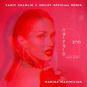 Marina Maximilian Yaniv Shamlik DJ Smiley - Yaniv Shamlik Smiley Official Remix